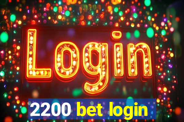 2200 bet login